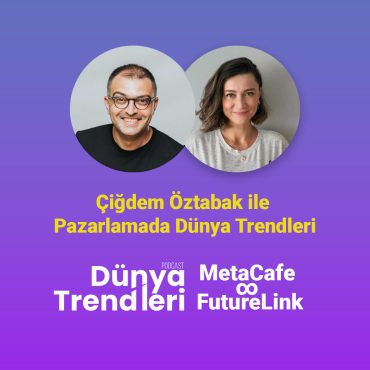 Podcast bölümü: Çiğdem Öztabak ile Pazarlamada Dünya Trendleri | Dünya Trendleri by Aykut Balcı
