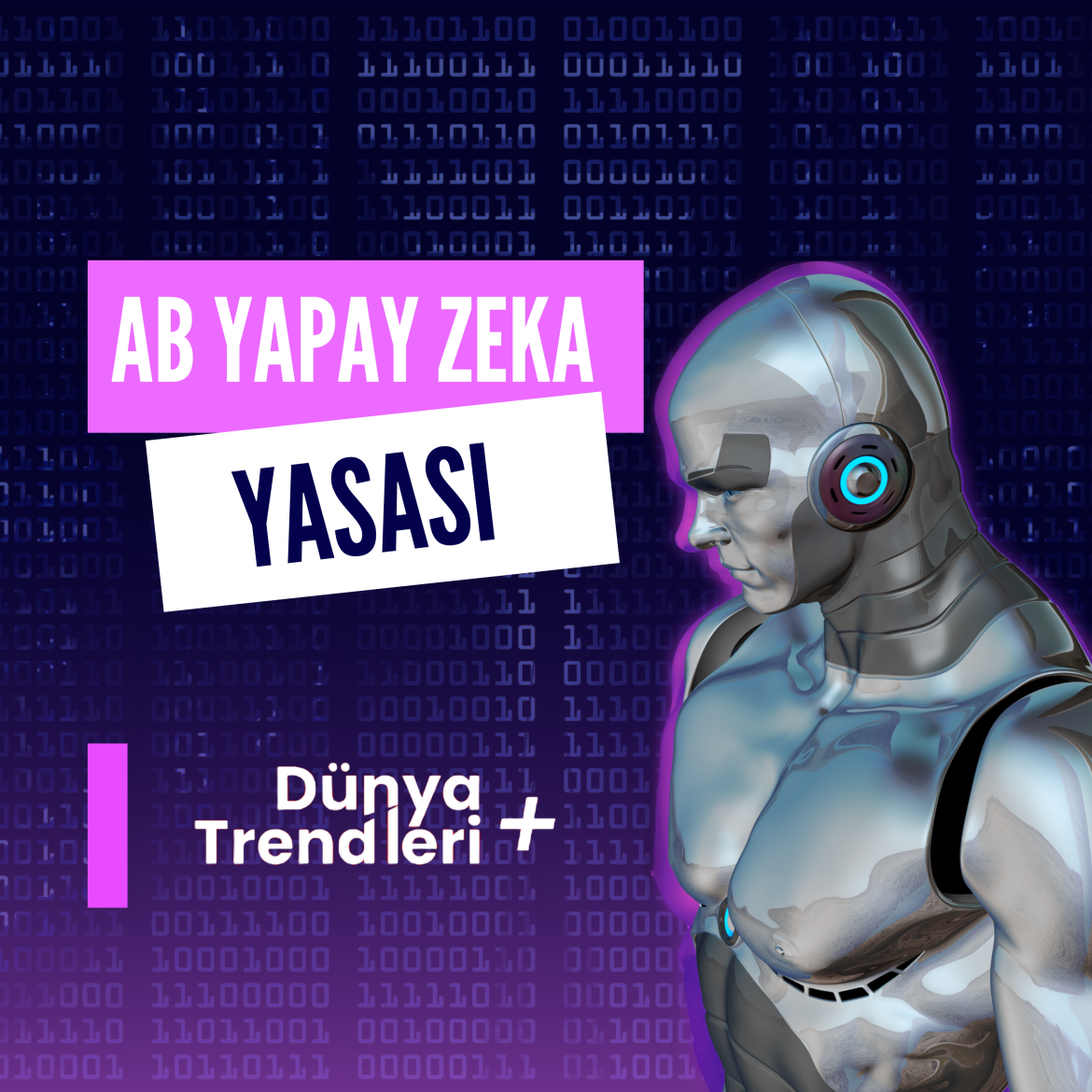 Podcast bölümü: Avrupa Birliği Yapay Zeka Yasası | Dünya Trendleri by Aykut Balcı